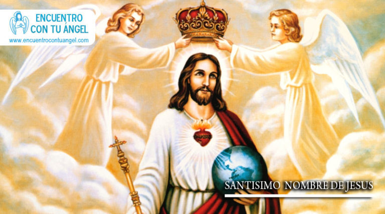 Santísimo Nombre de Jesús Encuentro con tu ángel